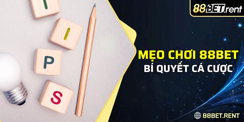 nội dung cụ thể về mẹo chơi 88BET