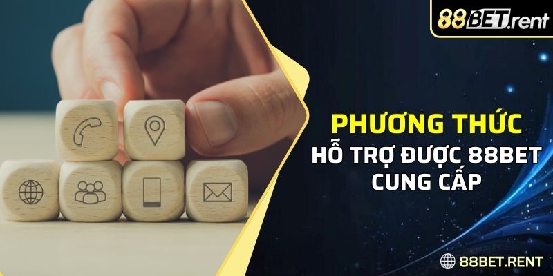 Các phương thức hỗ trợ được 88BET cung cấp