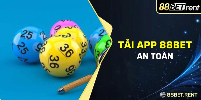 Tải app 88BET an toàn