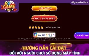 Hướng dẫn cài đặt đối với người chơi sử dụng máy tính